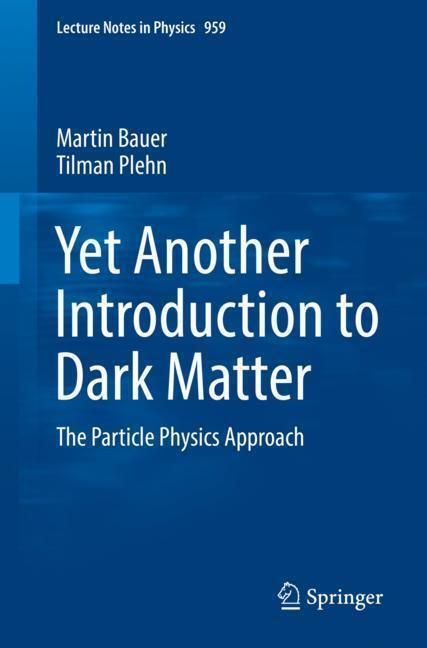 Cover: 9783030162337 | Yet Another Introduction to Dark Matter | Tilman Plehn (u. a.) | Buch