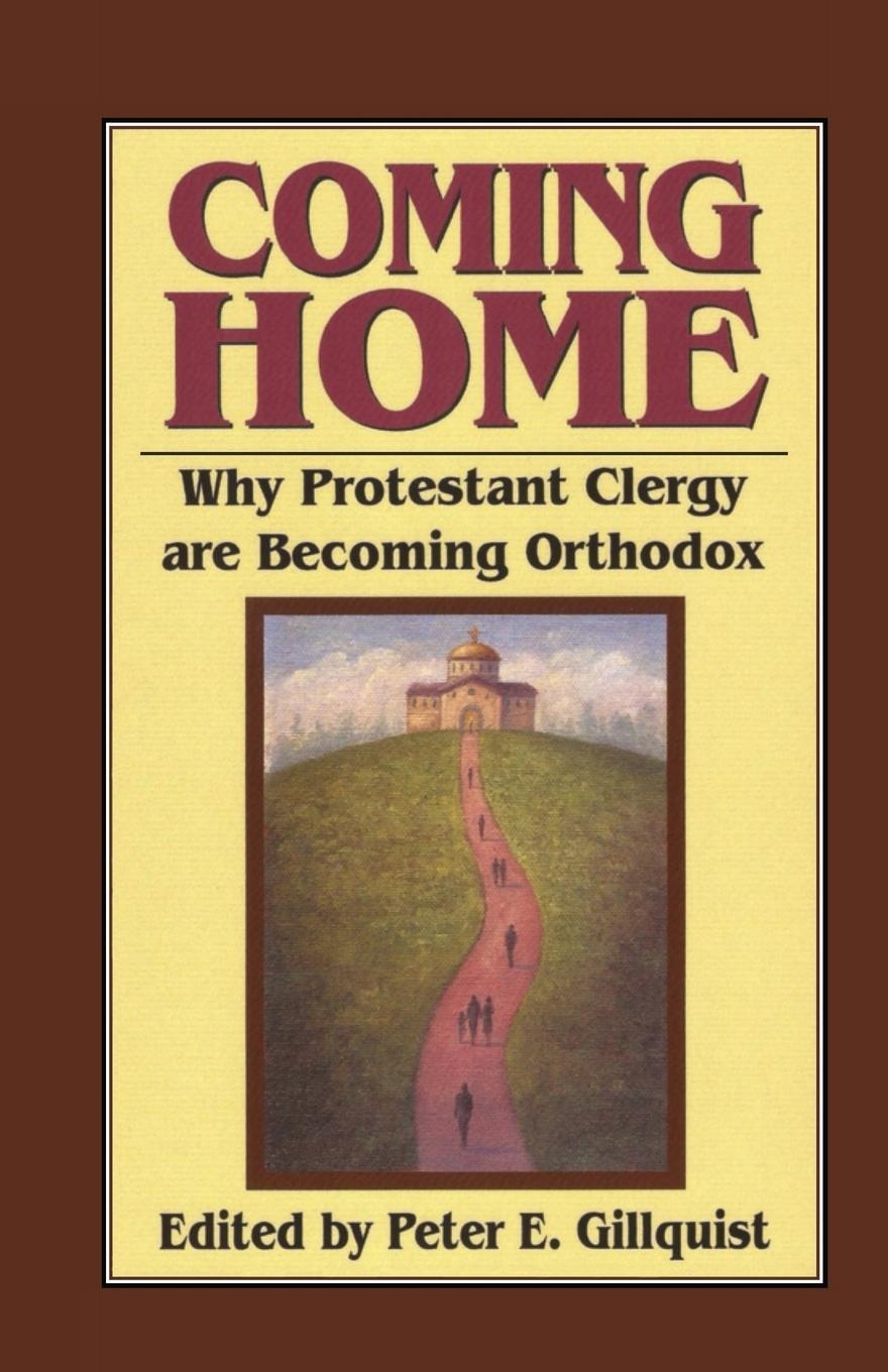 Cover: 9780962271328 | Coming Home | Why Protestant Clergy Are Becoming Orthodox | Gillquist