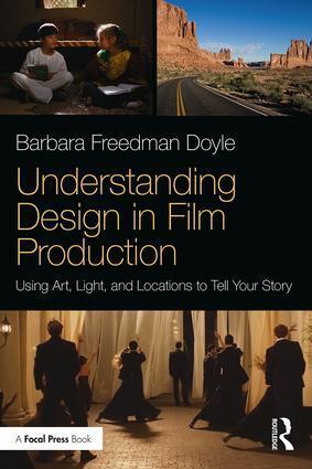 Cover: 9781138058705 | Understanding Design in Film Production | Barbara Freedman Doyle