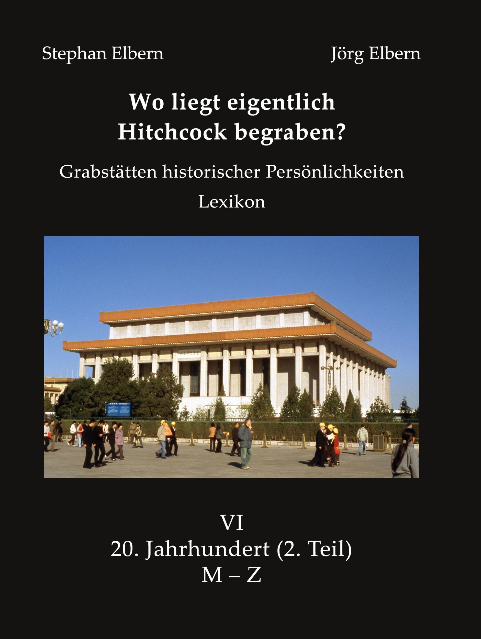 Cover: 9783756825196 | Wo liegt eigentlich Hitchcock begraben? 2. Teil | Elbern (u. a.)