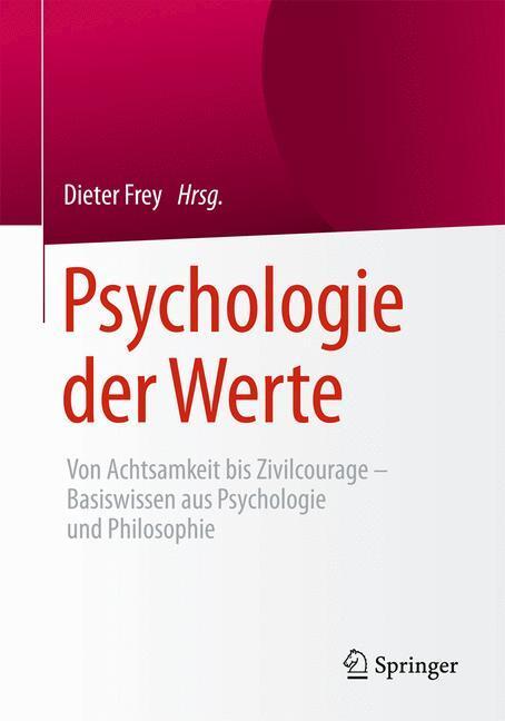 Cover: 9783662480137 | Psychologie der Werte | Dieter Frey | Taschenbuch | 2015 | Springer