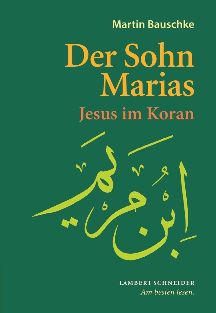 Cover: 9783650402158 | Der Sohn Marias | Jesus im Koran | Martin Bauschke | Buch | X | 2017