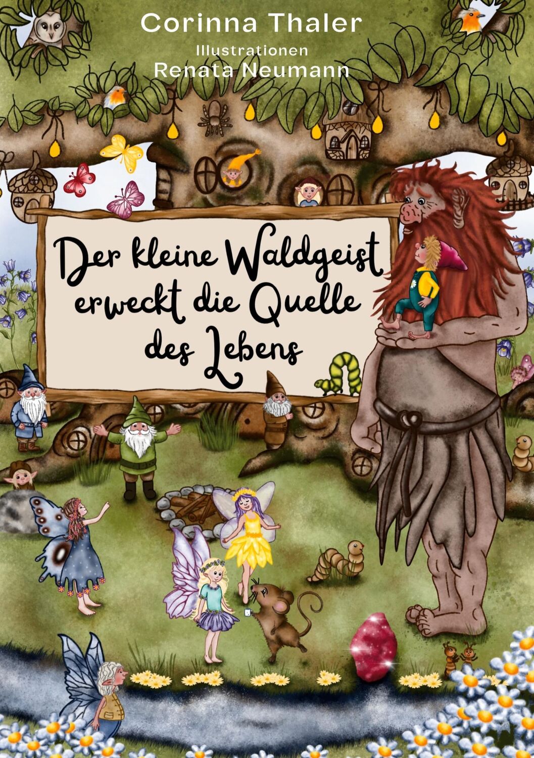 Cover: 9783758369773 | Der kleine Waldgeist erweckt die Quelle des Lebens | Corinna Thaler