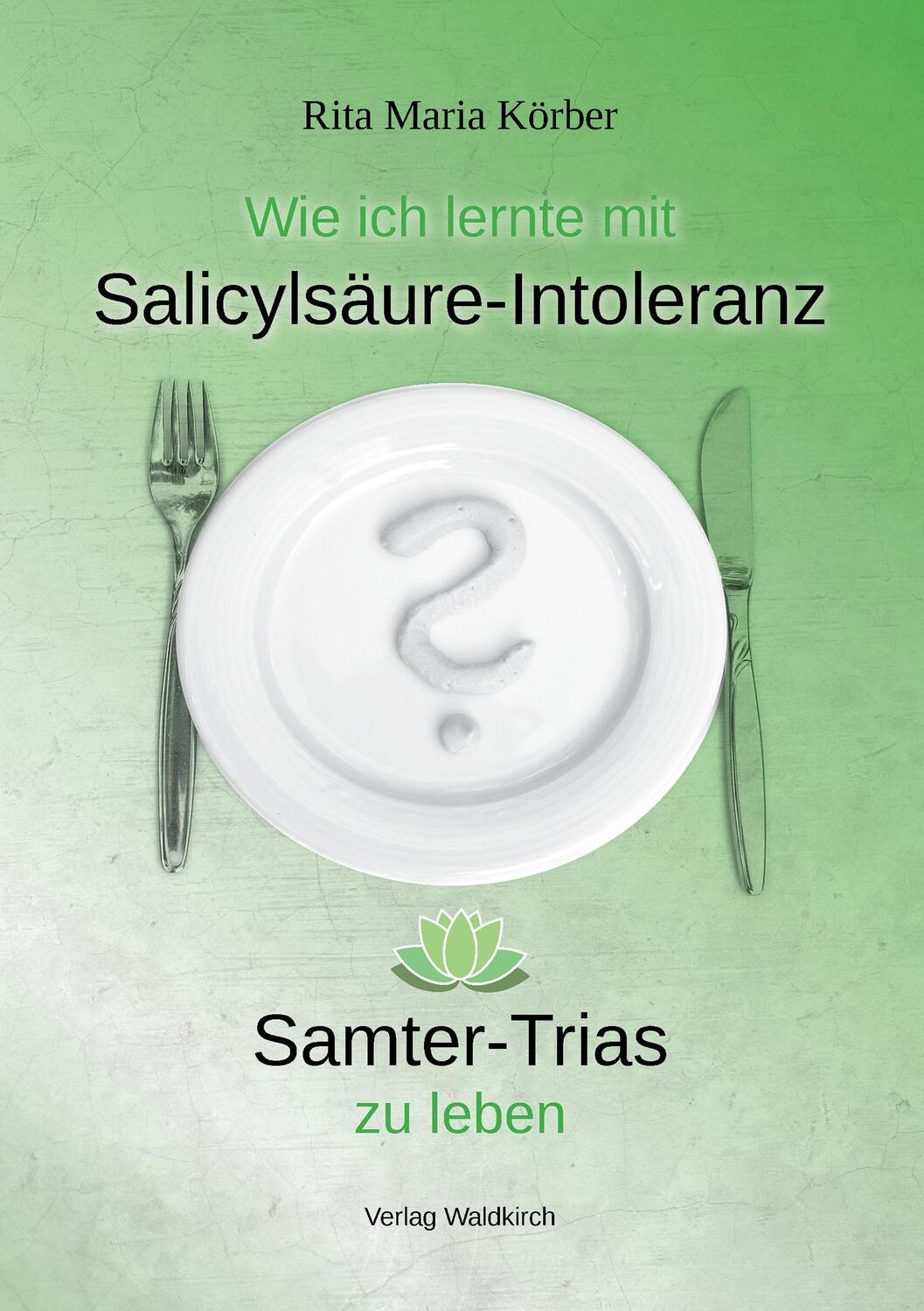 Cover: 9783864761331 | Wie ich lernte mit Salicylsäure-Intoleranz Samter-Trias zu leben