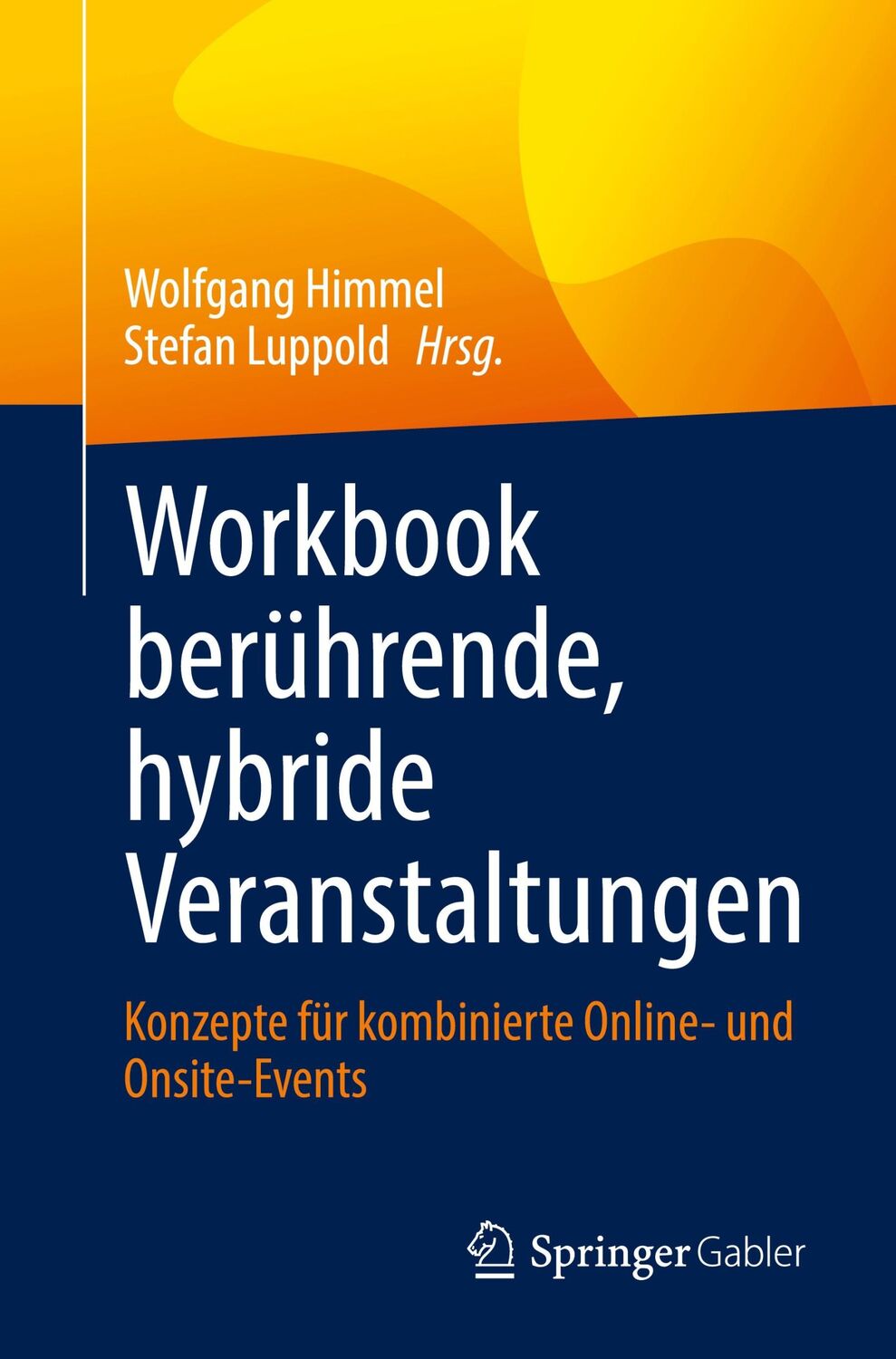 Cover: 9783658397401 | Workbook berührende, hybride Veranstaltungen | Stefan Luppold (u. a.)