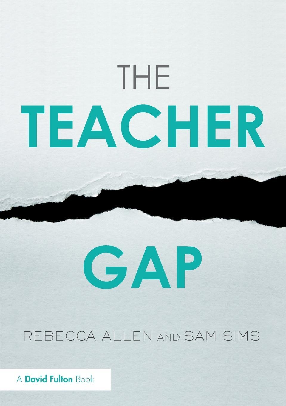 Cover: 9781138730892 | The Teacher Gap | Rebecca Allen (u. a.) | Taschenbuch | Englisch