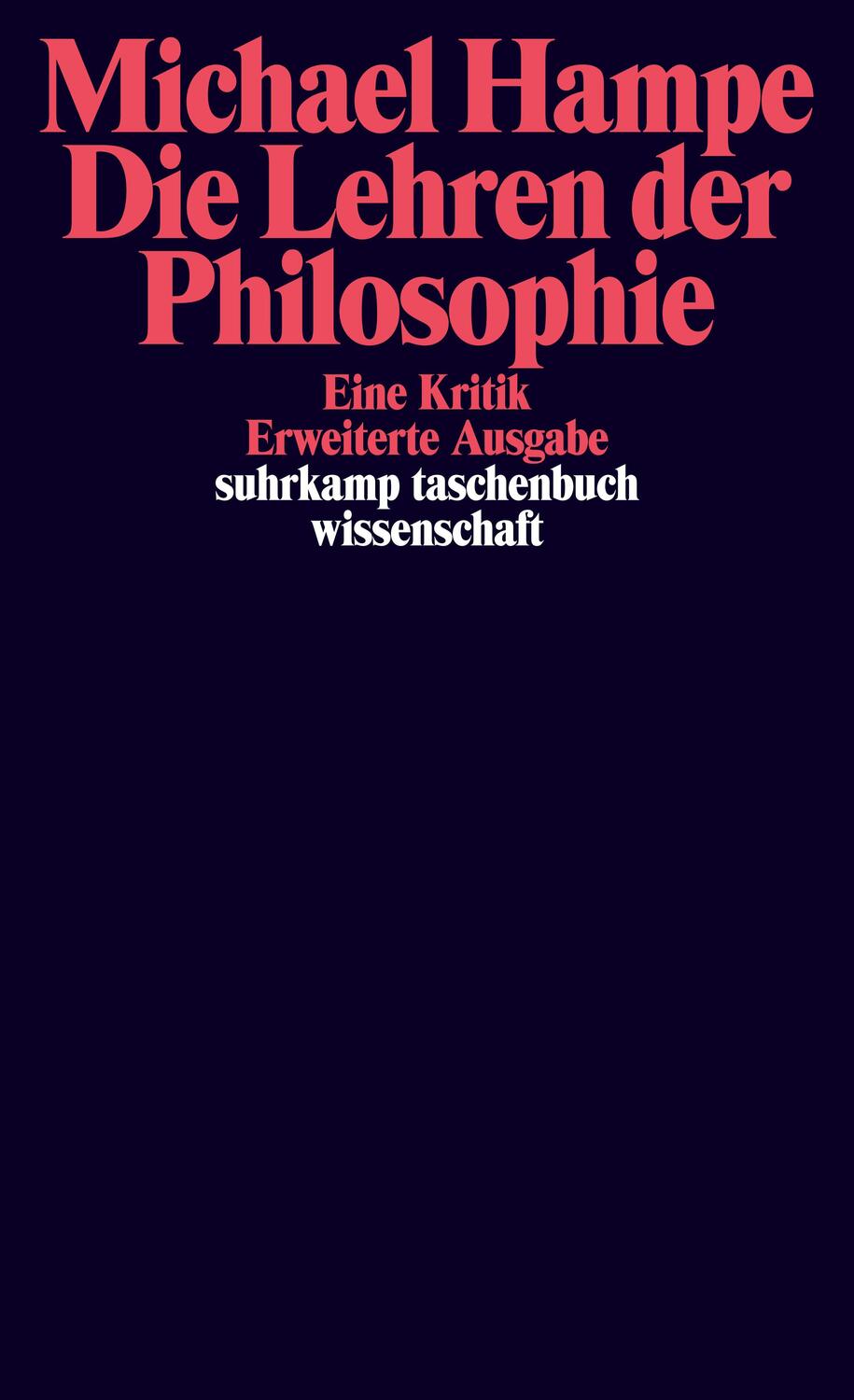 Cover: 9783518297872 | Die Lehren der Philosophie | Eine Kritik | Michael Hampe | Taschenbuch