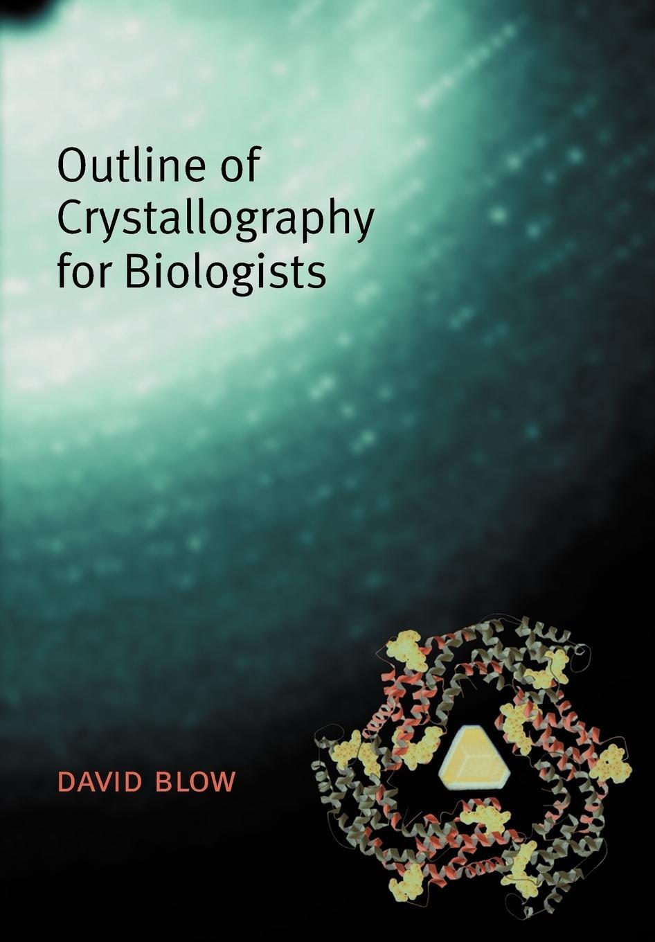 Cover: 9780198510512 | Outline of Crystallography for Biologists | David Blow (u. a.) | Buch