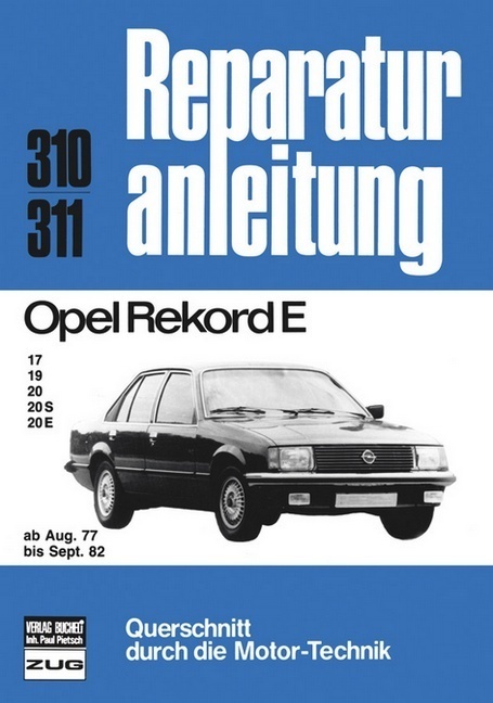 Cover: 9783716813911 | Opel Rekord E, 17/19/20/20S/20E 08/77-09/82 | 17, 19, 20, 20 S, 20 E