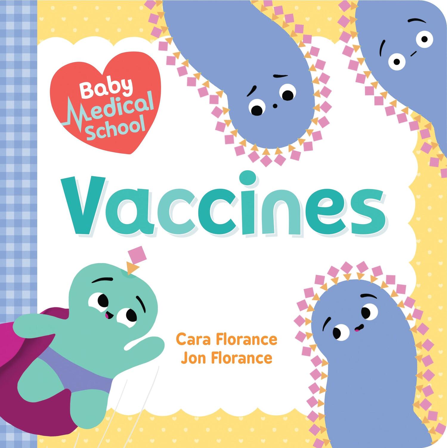 Cover: 9781492694007 | Baby Medical School: Vaccines | Cara Florance (u. a.) | Buch | 2020