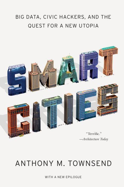 Cover: 9780393349788 | Smart Cities: Big Data, Civic Hackers, and the Quest for a New Utopia