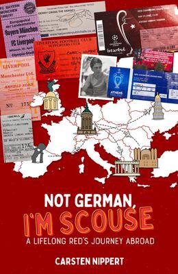 Cover: 9781801500555 | Not German, I'm Scouse | A Lifelong Red's Journey Abroad | Nippert