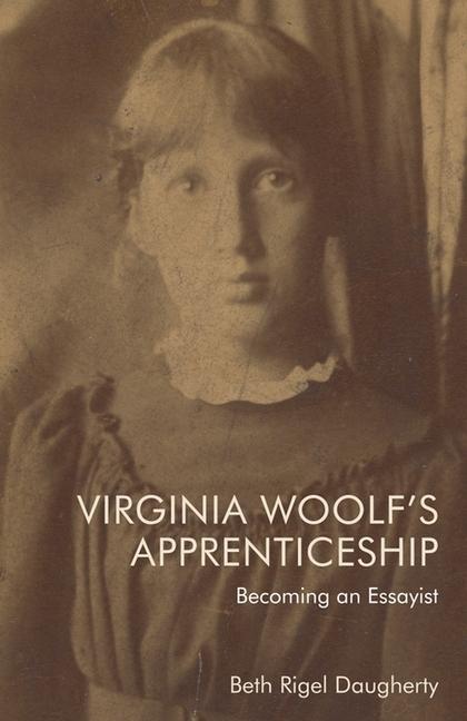 Cover: 9781399504522 | Virginia Woolf's Apprenticeship | Becoming an Essayist | Daugherty