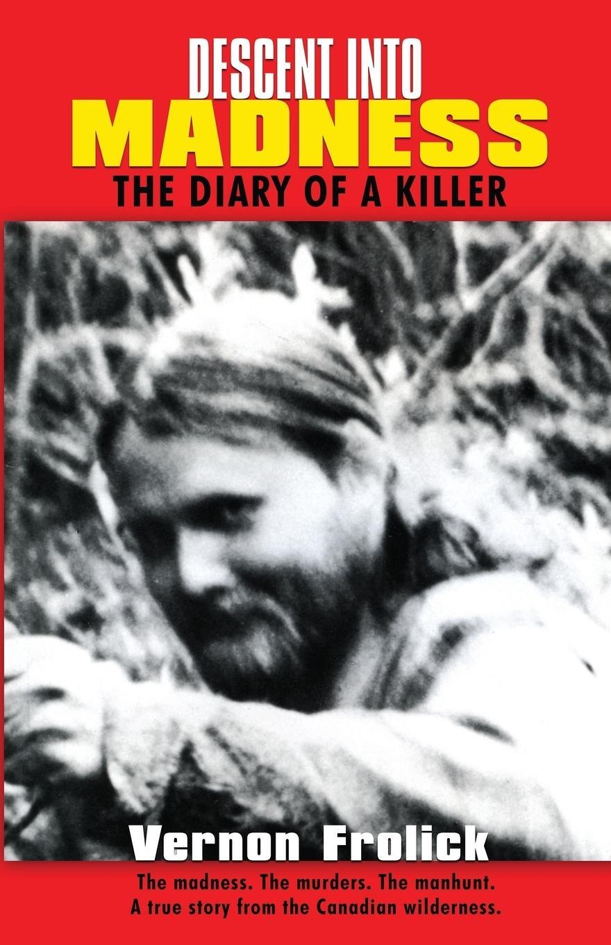 Cover: 9780888390264 | Descent into Madness | The Diary of a Killer | Vern Frolick | Buch