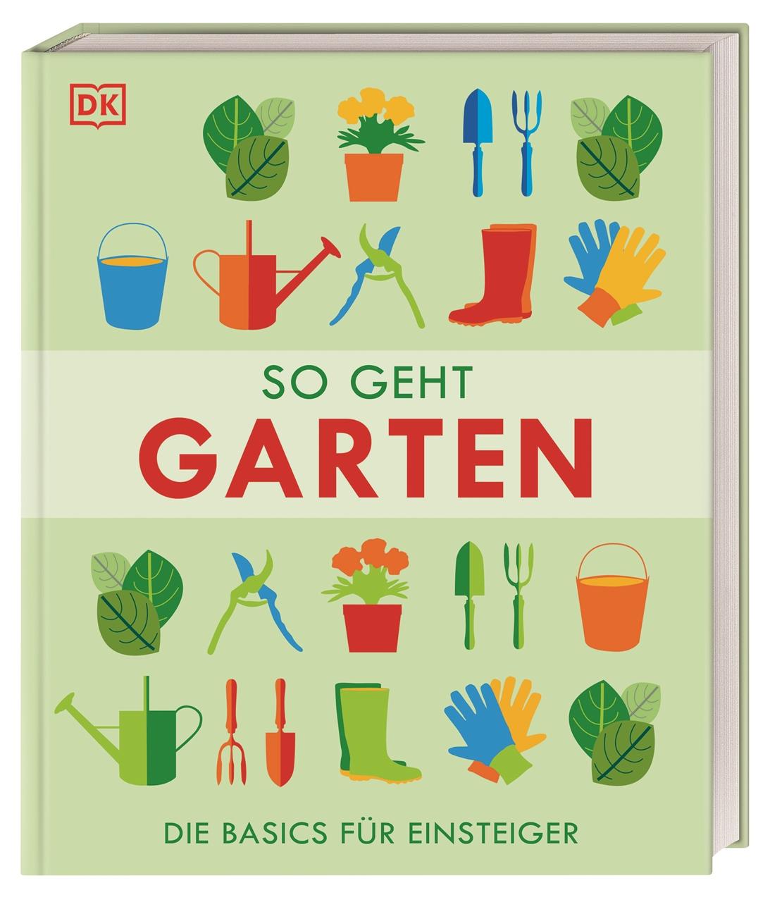 Cover: 9783831049950 | So geht Garten | DK Verlag | Buch | 256 S. | Deutsch | 2025