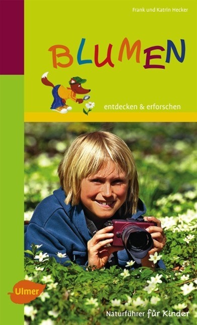 Cover: 9783800182435 | Blumen | entdecken & erforschen. Naturführer für Kinder | Taschenbuch