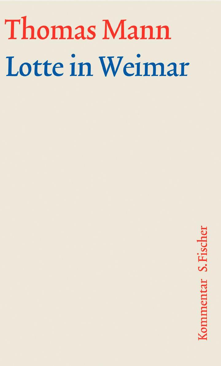 Cover: 9783100483355 | Lotte in Weimar. Große kommentierte Frankfurter Ausgabe. Kommentarband