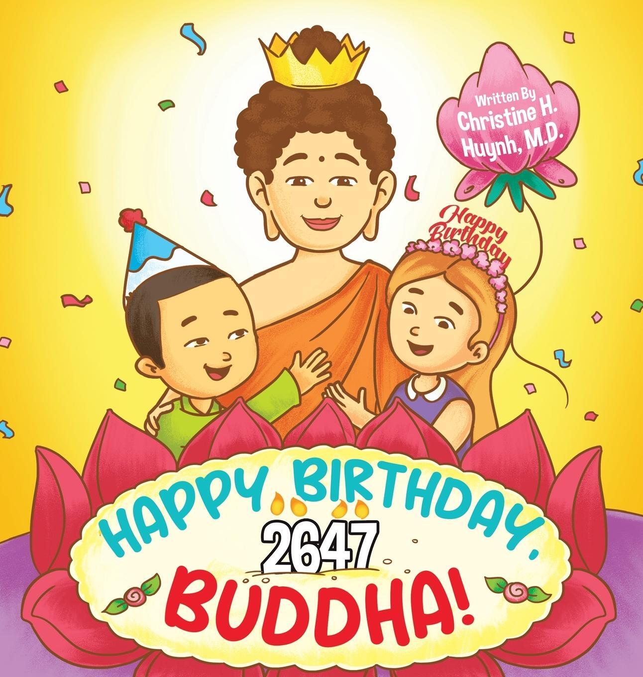 Cover: 9781951175160 | Happy Birthday, Buddha! | Christine H. Huynh M. D. | Buch | Englisch