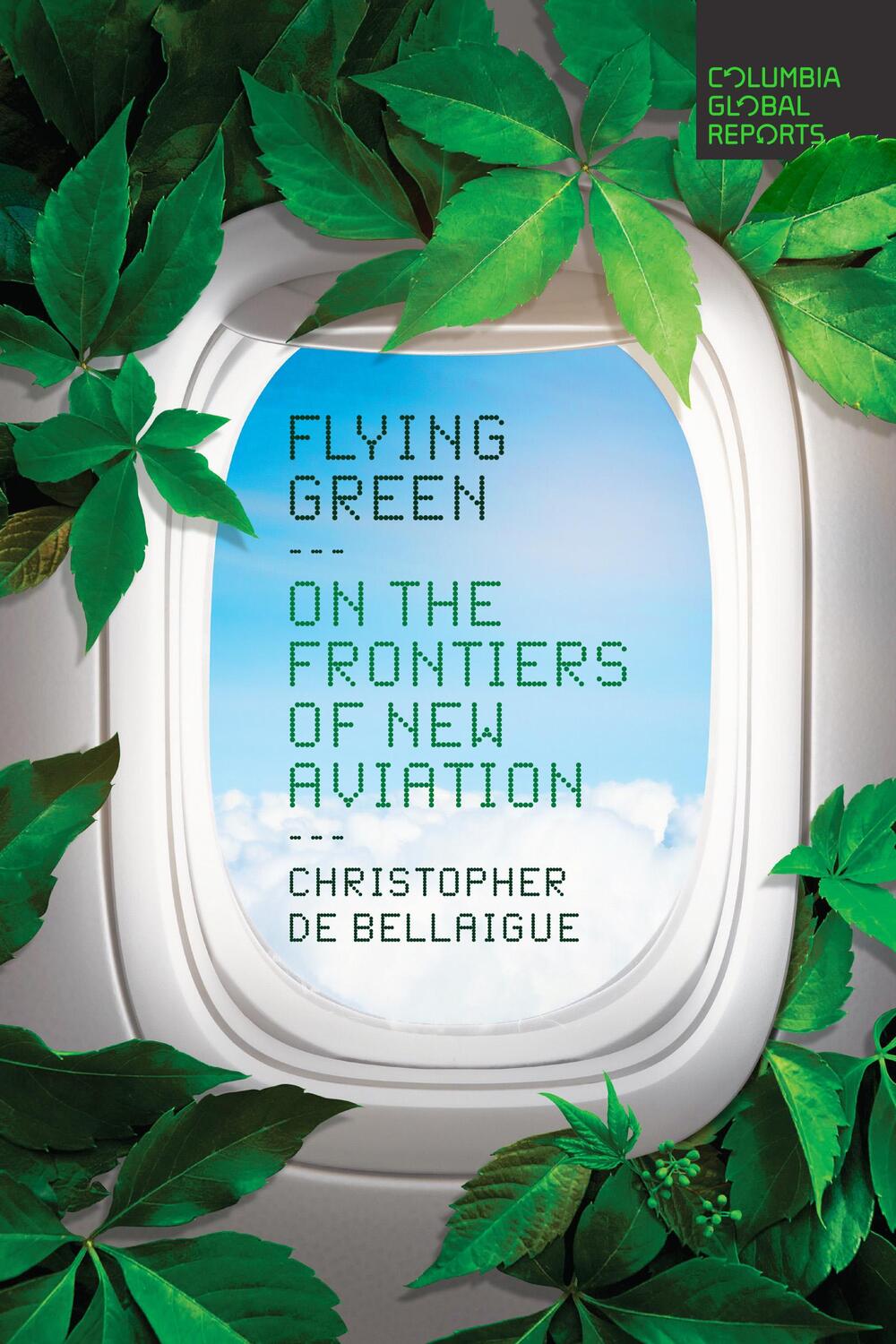 Cover: 9781735913780 | Flying Green | On the Frontiers of New Aviation | Bellaigue | Buch