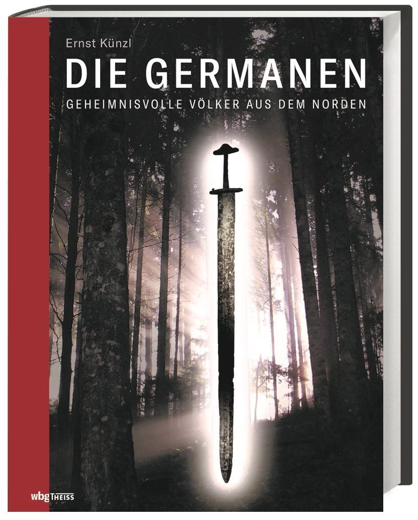 Cover: 9783806243628 | Die Germanen | Geheimnisvolle Völker aus dem Norden | Ernst Künzl