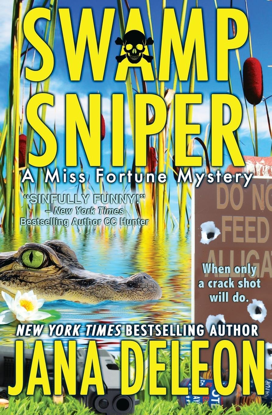 Cover: 9781940270104 | Swamp Sniper | Jana Deleon | Taschenbuch | Miss Fortune Mysteries