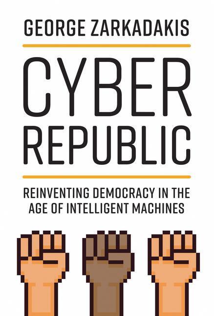 Cover: 9780262542722 | Cyber Republic | George Zarkadakis (u. a.) | Taschenbuch | Englisch