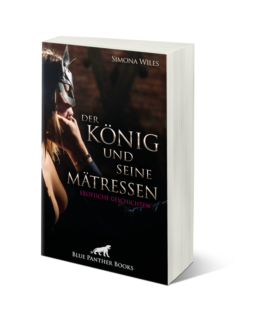 Bild: 9783750714564 | Der König und seine Mätressen Erotische Geschichten | Simona Wiles