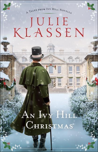 Cover: 9780764233807 | An Ivy Hill Christmas - A Tales from Ivy Hill Novella | Julie Klassen