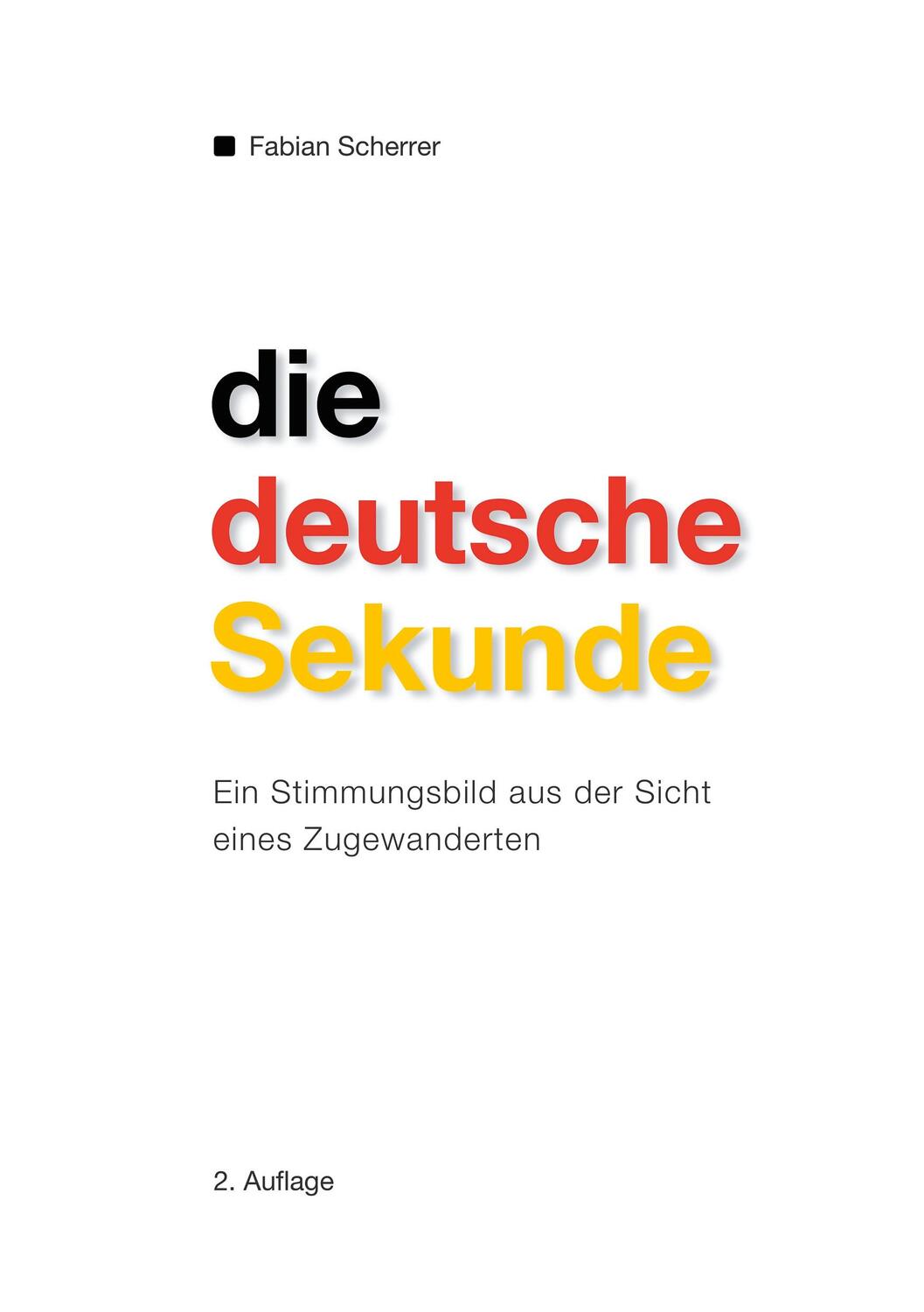 Cover: 9783751999540 | Die deutsche Sekunde | Fabian Scherrer | Taschenbuch | Books on Demand