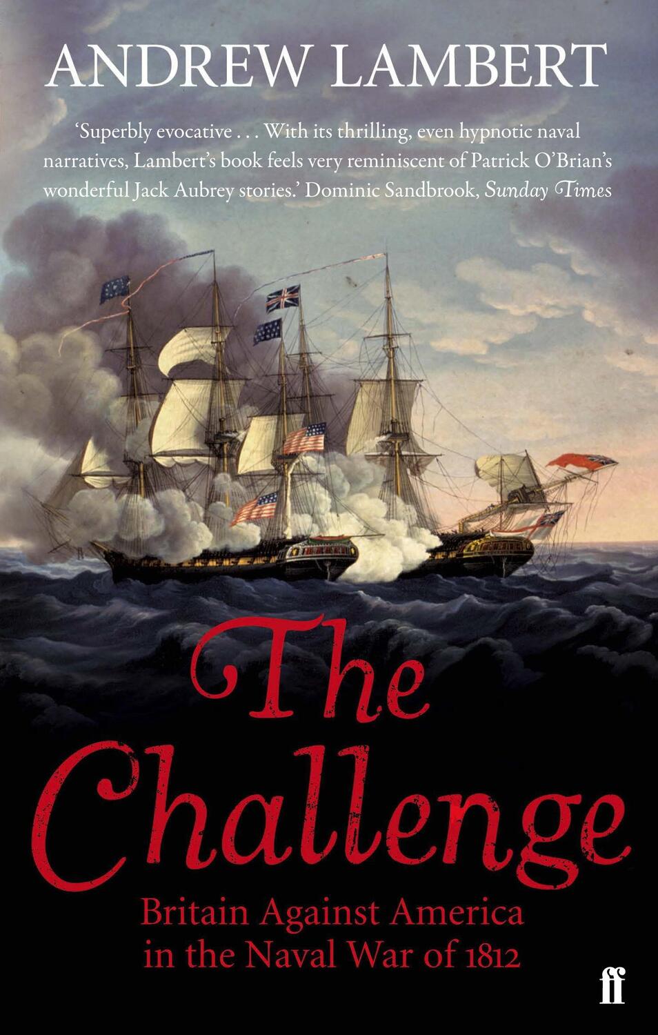Cover: 9780571273201 | The Challenge | Britain Against America in the Naval War of 1812