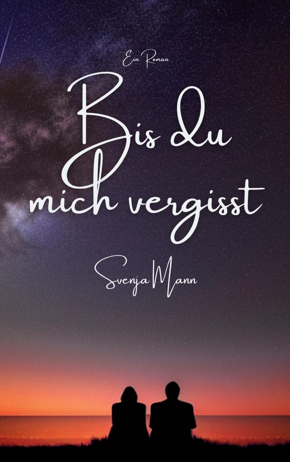 Cover: 9783757853020 | Bis du mich vergisst | Svenja Mann | Taschenbuch | Paperback | 458 S.