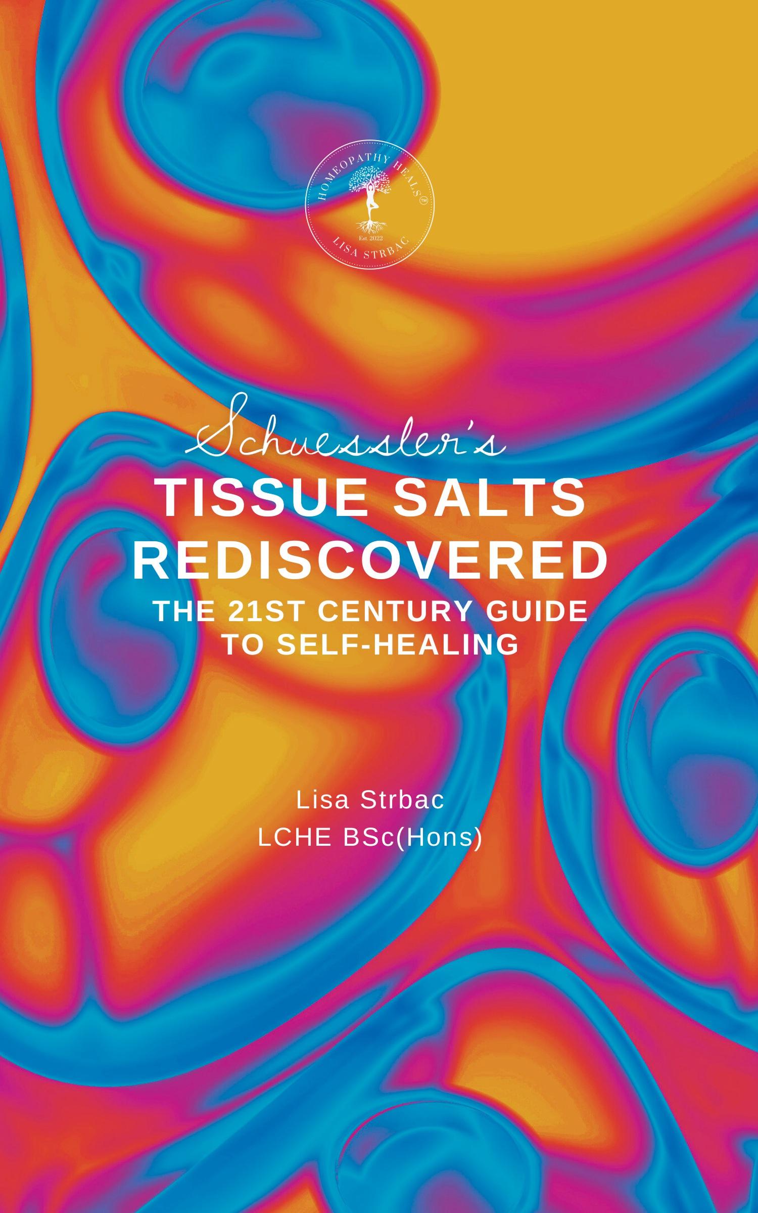 Cover: 9781399979344 | Schuessler's Tissue Salts Rediscovered | Lisa Strbac | Taschenbuch