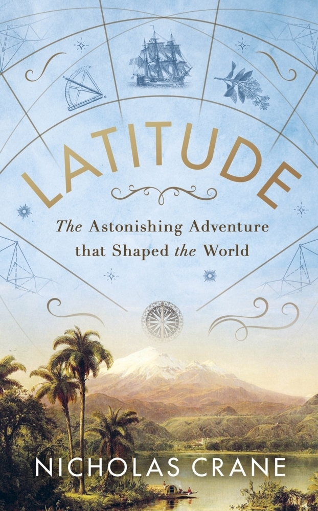 Cover: 9780241478356 | Latitude | The Astonishing Adventure that Shaped the World | Crane