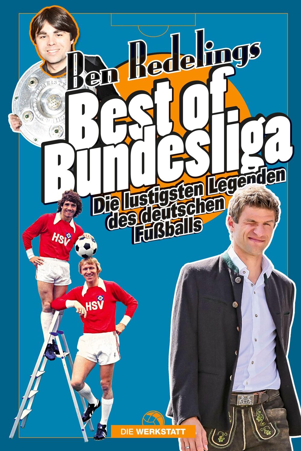 Cover: 9783730704745 | Best of Bundesliga | Die lustigsten Legenden des deutschen Fußballs