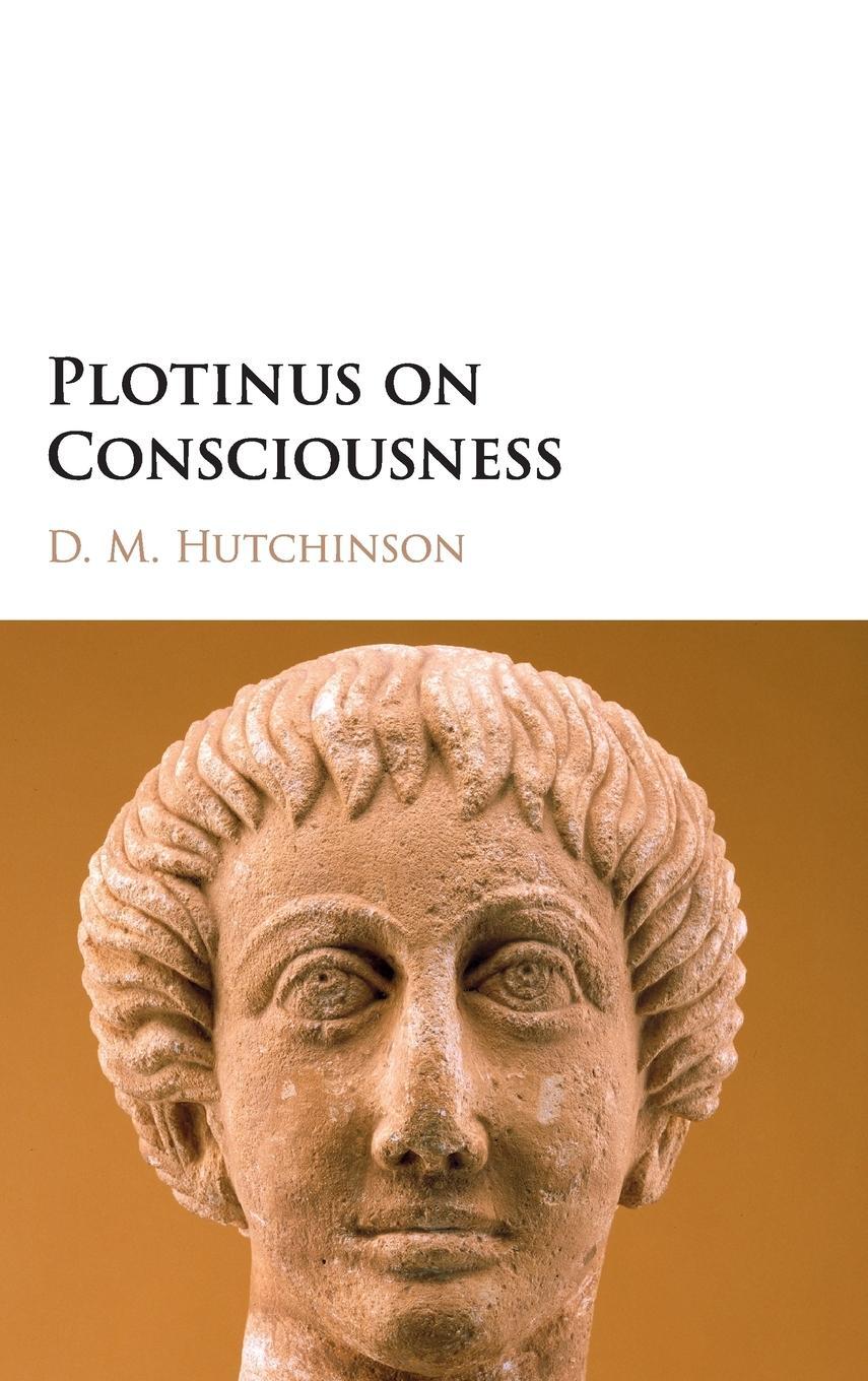 Cover: 9781108424769 | Plotinus on Consciousness | D. M. Hutchinson | Buch | Englisch | 2019