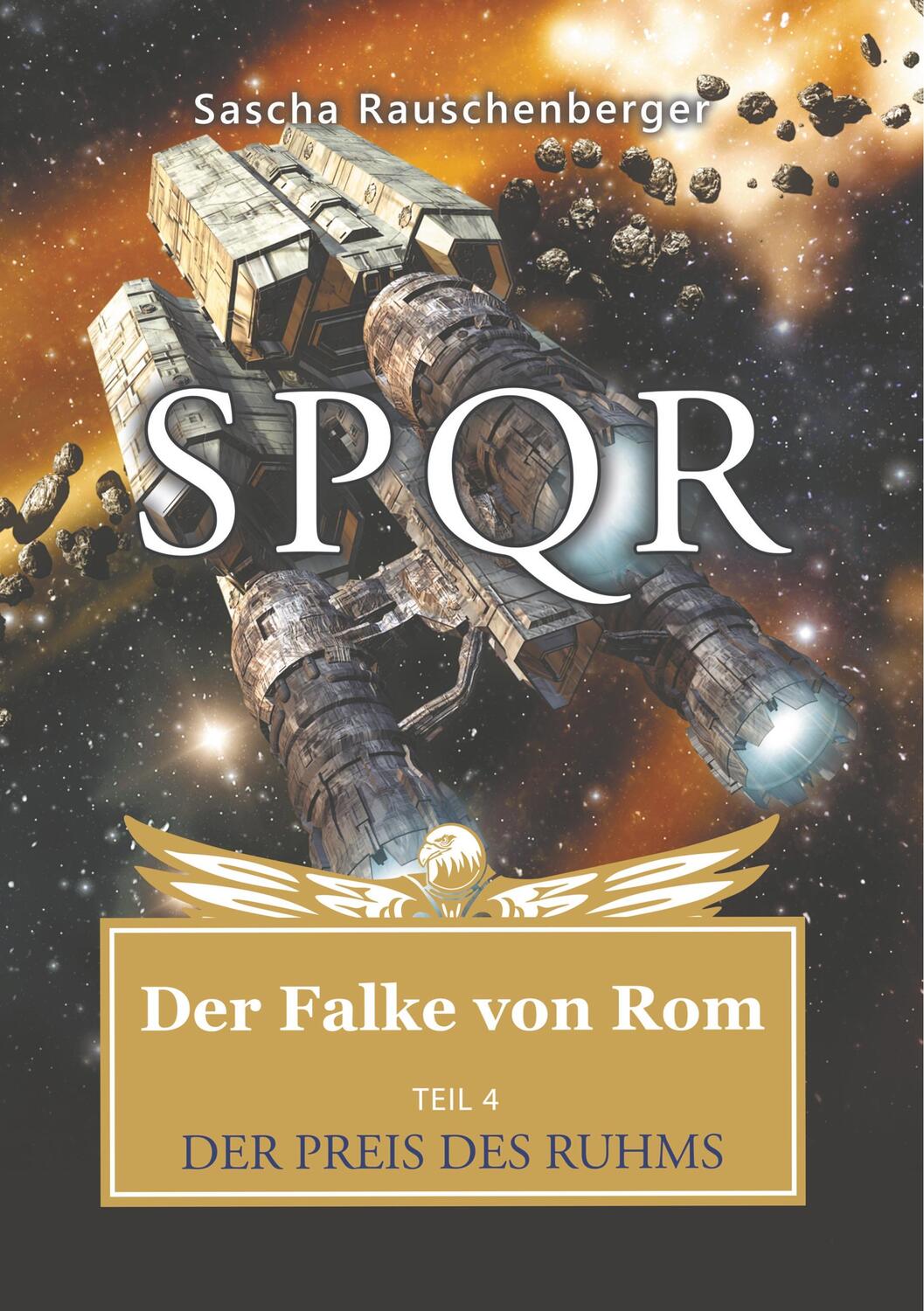 Cover: 9783752893809 | SPQR - Der Falke von Rom | Teil 4: Der Preis des Ruhms | Taschenbuch