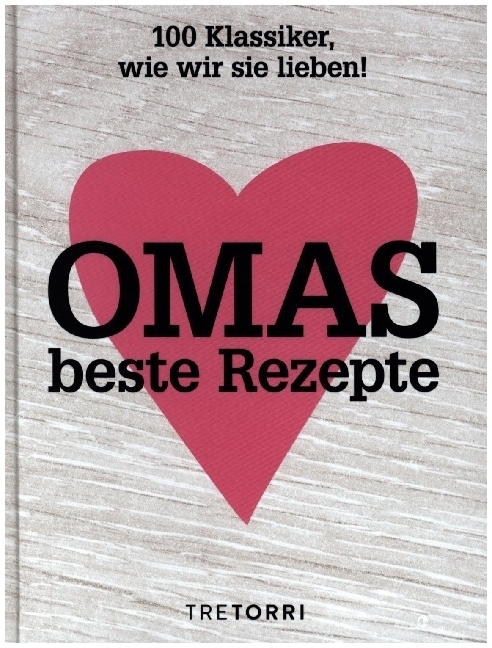 Cover: 9783960331476 | Omas beste Rezepte | 100 Klassiker, wie wir sie lieben! | Ralf Frenzel