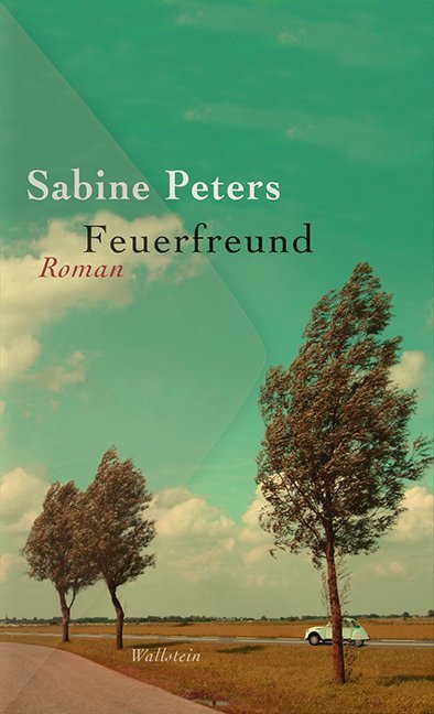 Cover: 9783835307889 | Feuerfreund | Roman | Sabine Peters | Buch | 220 S. | Deutsch | 2010