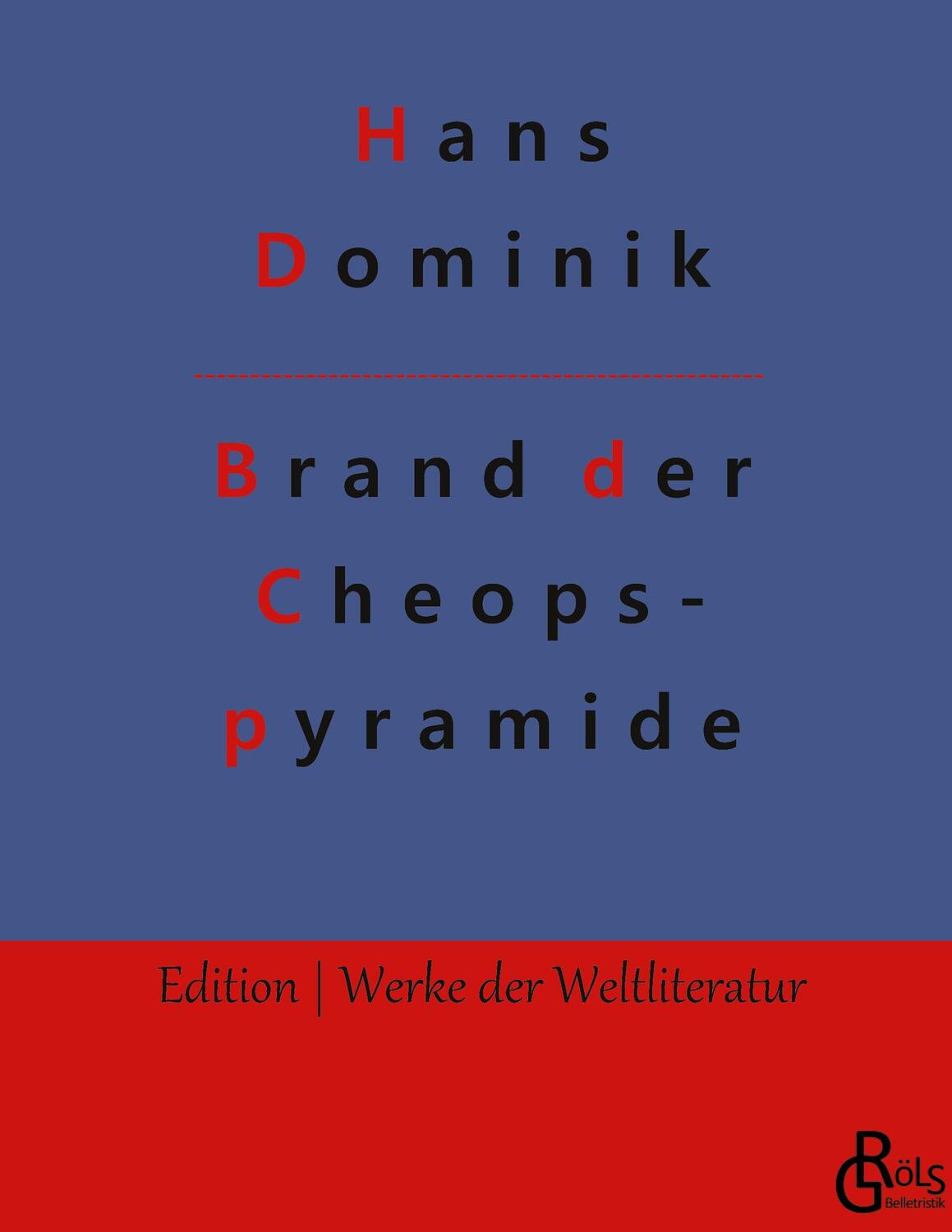 Cover: 9783966370738 | Der Brand der Cheopspyramide | Gebundene Ausgabe | Hans Dominik | Buch
