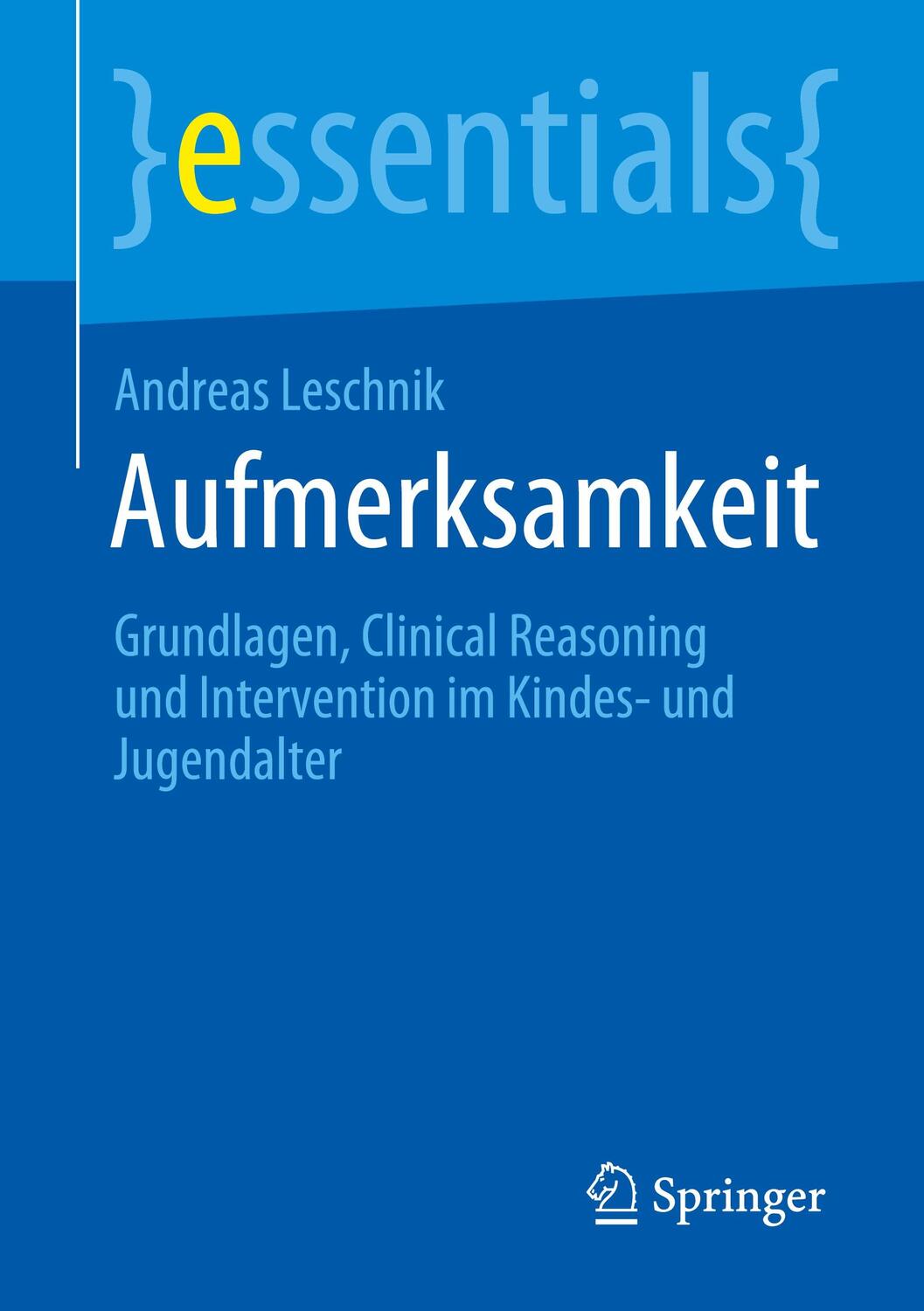 Cover: 9783658321642 | Aufmerksamkeit | Andreas Leschnik | Taschenbuch | essentials | Deutsch