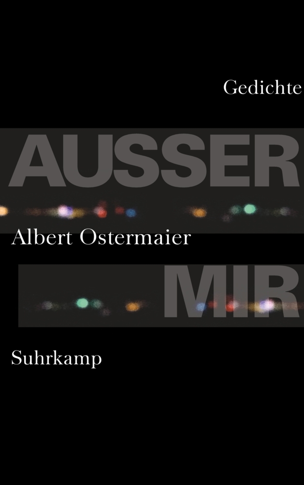Cover: 9783518423813 | Außer mir | Gedichte | Albert Ostermaier | Buch | 2014 | Suhrkamp