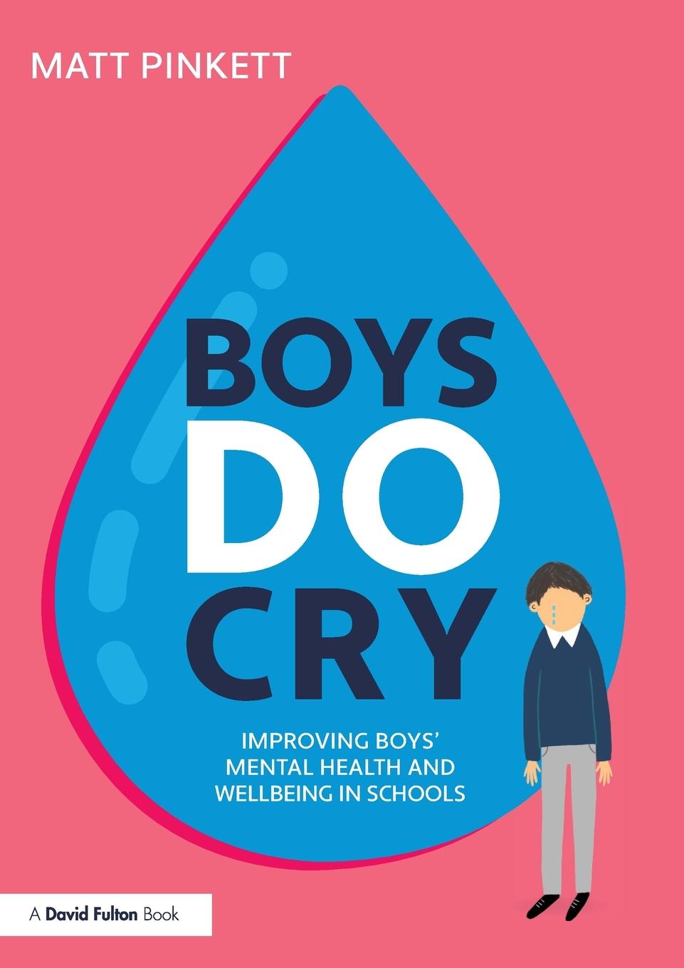 Cover: 9781032168692 | Boys Do Cry | Improving Boys' Mental Health and Wellbeing in Schools