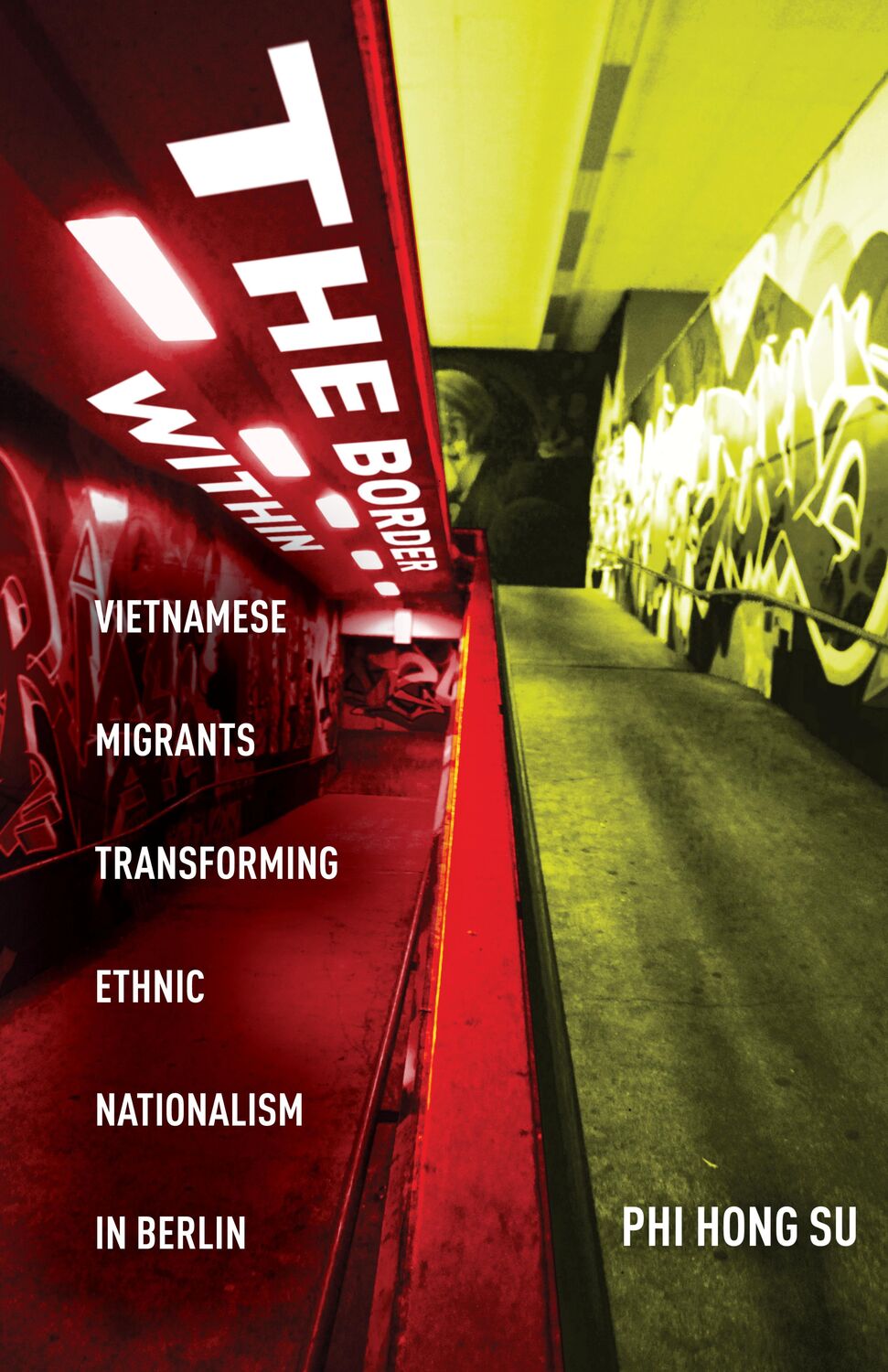 Cover: 9781503630147 | The Border Within: Vietnamese Migrants Transforming Ethnic...