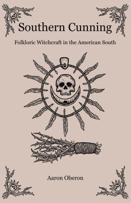 Cover: 9781789041965 | Southern Cunning | Folkloric Witchcraft in the American South | Oberon