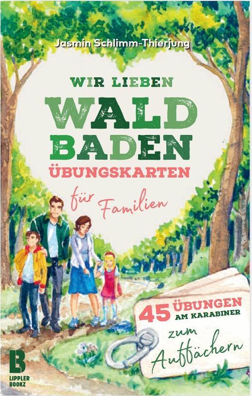 Cover: 9783948880040 | Wir lieben Waldbaden - Übungskarten fu¨r Familien | Schlimm-Thierjung