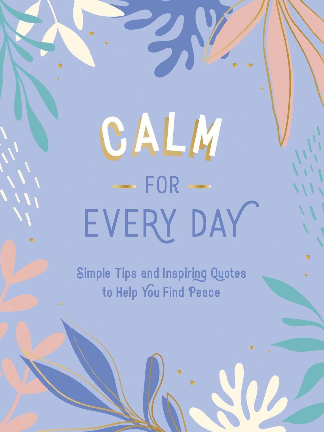 Cover: 9781800071827 | Calm for Every Day | Summersdale Publishers | Buch | Englisch | 2022