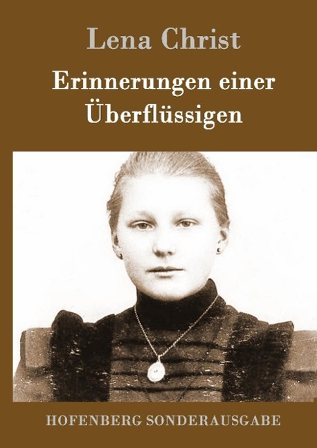 Cover: 9783843079969 | Erinnerungen einer Überflüssigen | Lena Christ | Buch | 180 S. | 2015
