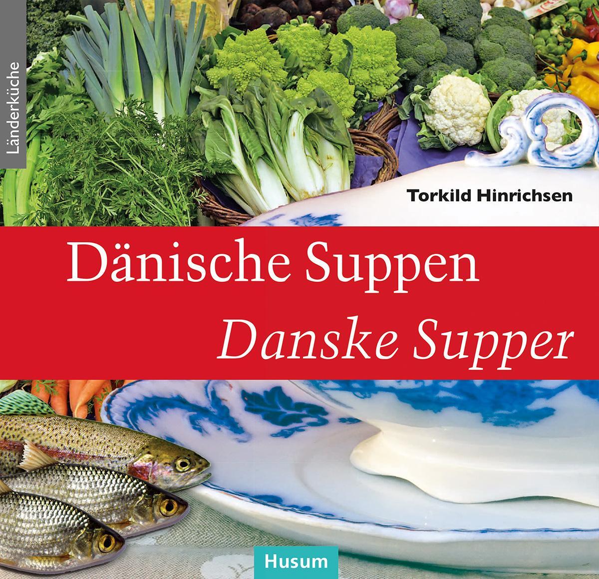 Cover: 9783967171150 | Dänische Suppen - Danske Supper | Torkild Hinrichsen | Buch | 101 S.