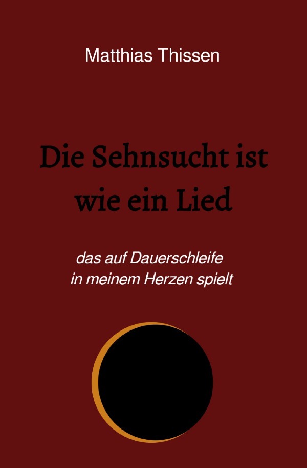 Cover: 9783754162958 | Die Sehnsucht ist wie ein Lied | Matthias Thissen | Taschenbuch | 2021