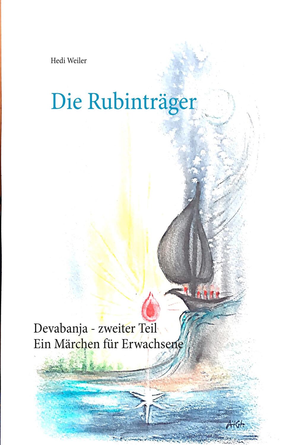 Cover: 9783752824896 | Die Rubinträger | Ein Märchen für Erwachsene | Hedi Weiler | Buch